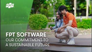 FPT Software | Our Commitment to a Sustainable Future