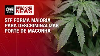 STF forma maioria para descriminalizar porte de maconha | CNN 360°