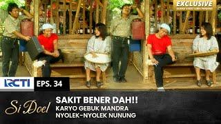 LAGI DILIATIN AJE!! Mandra Digebuk Karyo Nyolek Nunung | SI DOEL | EPS.34 | SEASON 3 (1/2)