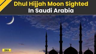 Eid Al Adha 2024 Date: Dhul Hijjah Moon Spotted In Saudi Arabia; Eid To Be Celebrated In India On...