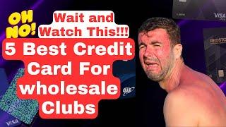 5 Best Credit Card For Wholesale Clubs 2024 | Costco, Walmart and Everyday Spending Credit Cards