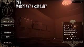 Mortuary Assistant (endings)