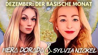  Dezember: Der Basische Monat  Ein Gespräch mit Sylvia Nickel und Hera Dorada