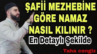 ŞAFİİ MEZHEBİNE GÖRE NAMAZ NASIL KILINIR ? - Şafii Namaz Kılınış Şekli - Taha cengiz