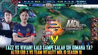 TAZZ VS VIVIAN! GAME 1 ALTER EGO X VS TEAM VITALITY MDL ID SEASON 10