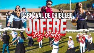 CARNAVAL DE CHIBULEO JOFFRE DY MALZ VIDEO OFICIAL 2025