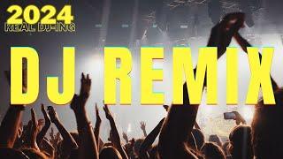 DJ REMIX 2024  Mashups & Remixes of Popular Songs 2024   Disco Remix Club Music Songs Real DJ-ing
