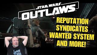 Star Wars Outlaws Deep Dive Into Reputation, Syndicates, the Wanted System, and More!