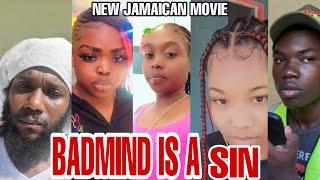 BADMIND IS A SIN  NEW JAMAICAN MOVIE 2024