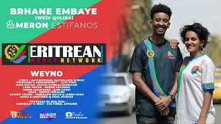 EMN - Meron Estifanos | Weyno - | Eritrean Music- Eritrean Media Network