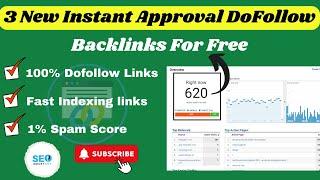 3 New Instant Approval Dofollow Backlinks For Free @Seosmartkey