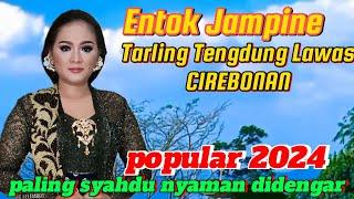 TARLING TENGDUNG LAWAS CIREBONAN POPULER 2024 PALING MERDU NYAMAN DIDENGAR