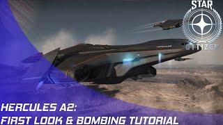 Star Citizen: A2 First Look & Bombing How To
