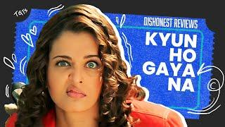 Kyun! Ho Gaya Na...Movie Roast | Dishonest Movie Review | The Quarter Ticket Show