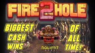  FIRE IN THE HOLE 2 (BIGGEST CASH WINS OF ALL TIME)