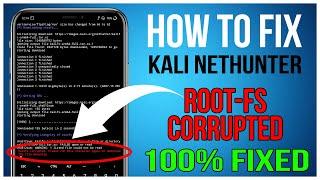 How to Fix RootFS Corrupted Problem in Kali Nethunter 2021 | Nethunter RootFS Corrupted Error Fix