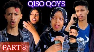 SOMALI SHORT FILM | QISO QOYS | AYADII ARXANLAWADA AHAYD | PART 8