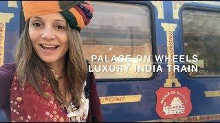 Palace on Wheels - Luxury Train Travel in India