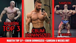 CBUM Downsized in New Update + Will Martin be top 3 in 2025? + New Samson Update 8 Weeks Out