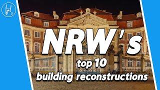 NRWs - Top 10 Gebäude- Rekonstruktionen  4K