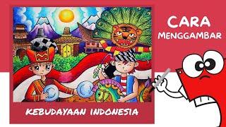 Cara Menggambar Kebudayaan Indonesia