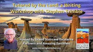 Tutored by the Land: a Writing Workshop with Stephen Trimble- Amazing Earthfest 2021