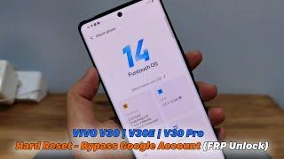 VIVO V30 | V30E | V30Pro | Hard Reset -  Bypass Google Account (FRP Unlock)