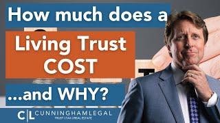 Living Trust COST in 2024 and WHY?