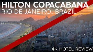 HILTON COPACABANA Rio de Janeiro, Brazil【4K Tour & Review】IDEAL Location