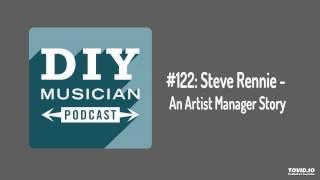 #122: Steve Rennie – An Artist Manager’s Story