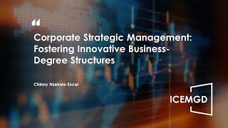 ICEMGD 2023—Corporate Strategic Management: Fostering Innovative Business-Degree Structures