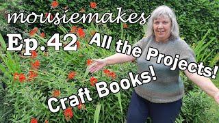 Mousiemakes Episode 42:  All the Projects | Craft Books from my Bookshelf | Knitting | Crochet