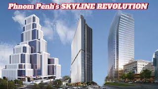 Phnom Penh's SKYLINE REVOLUTION Cambodia's Brightest Developments!