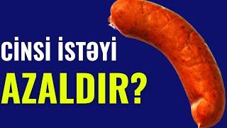 Cinsi İstəyi Azaldan Qidalar - Kişilər MÜTLƏQ İZLƏYİN