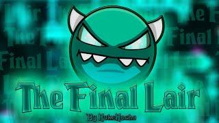 "The Final Lair" 100% [XXL DEMON] by NukeNacho / Geometry Dash [2.2]