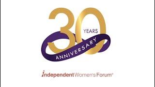 Independent Women’s Forum: Celebrating 30 Years of Moxie and Muscle Standing Up for Women