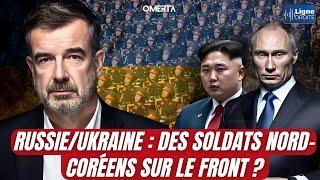 RUSSIE/UKRAINE : DES SOLDATS NORD-CORÉENS SUR LE FRONT ?