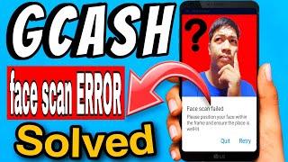 Gcash FACE SCAN ERROR Problem Solved