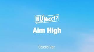 [Studio Ver.] R U Next? - Aim High