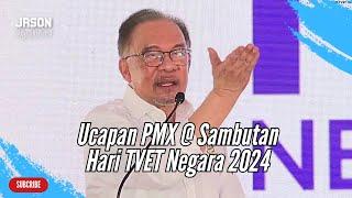 Ucapan Penuh PM Anwar Ibrahim di Majlis Perasmian Sambutan Hari TVET Negara 2024
