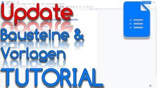 Bausteine & Vorlagen - UPDATE - Google Docs Tutorial