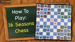 How to play 16 Seasons chess