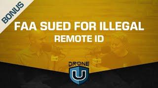 BONUS: FAA Sued for Illegal Remote ID