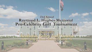 23rd Annual Raymond L  Hughes Memorial Pro Celebrity Golf Tournament