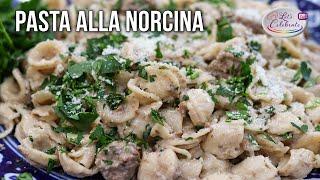 Pasta alla Norcina - Orecchiette with Sausage Cream Sauce
