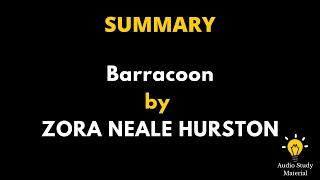 Barracoon Summary By Zora Neale Hurston - Audio Study Material