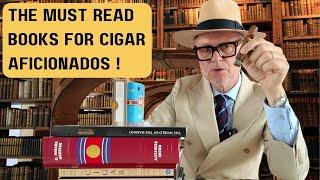 The Must Read Books for Cigar Aficionados !