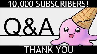 10,000 Subscriber Q&A + Thank You!