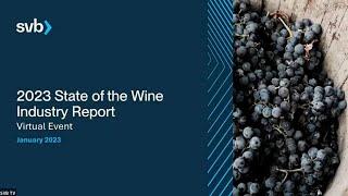 2023 SVB State of the Wine Industry Report | 1/18/23