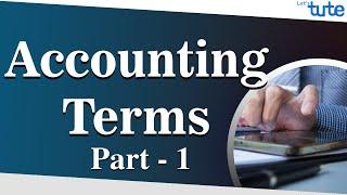 Basic Accounting Terms | Accounting Terminology | Letstute Accountancy